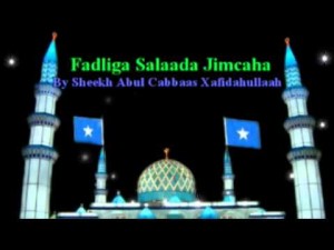 Fadliga Salaada Jimcaha – Sh. Abul Cabbaas